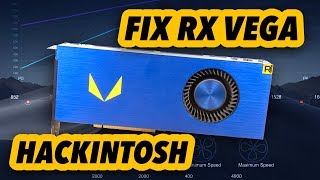 How To Fix AMD RX Vega GPU in macOS Mojave Hackintosh