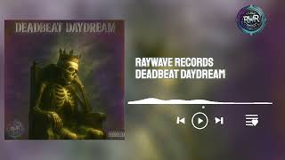 Raywave Records – Deadbeat Daydream (Official Audio Visualizer)