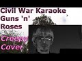 Reupload civil war karaoke guns n roses cover creepy version remastered