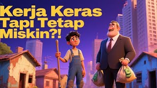 Kenapa Orang Bekerja Keras Tetapi Tetap Miskin?