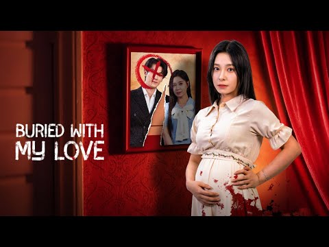 Buried with My Love | DramaWave - YouTube