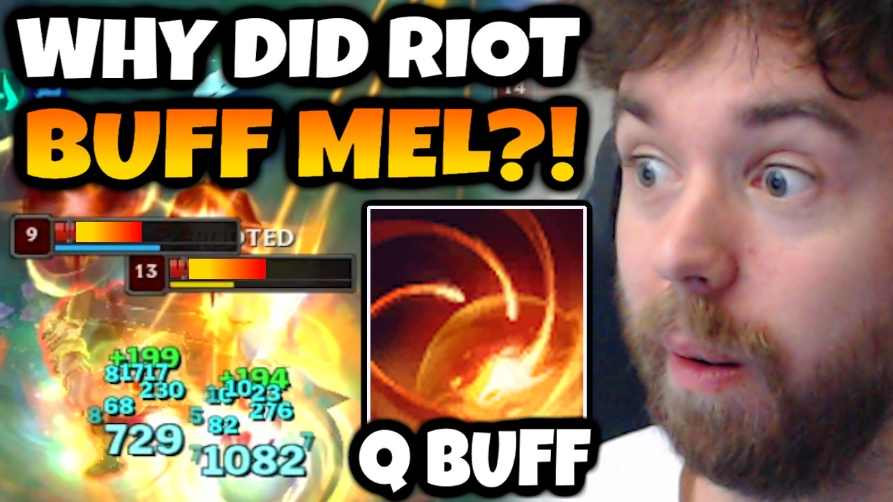 WHY IS RIOT BUFFING MEL OVER AND OVER. SHE IS GOING TO BECOME OP AGAIN.