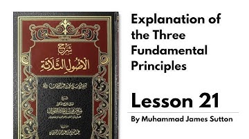 Explanation of the Three Fundamental Principles: Lesson 21