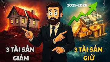 Cơn Bão 2025–2026 Đang Đến: 3 Tài Sản NÊN GIỮ và 3 Tài Sản NÊN GIẢM! | Tri Thức Mỗi Ngày