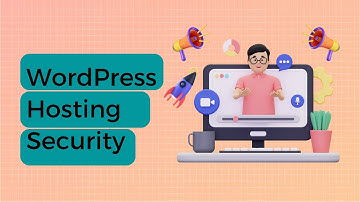 WordPress Hosting Security Protecting Your Website