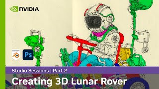 [Blender & Photoshop] Creating 3D Lunar Rover w/ Alex Treviño Part 2: Character Modeling