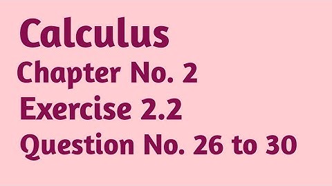 Calculus Exercise 2.2 Question No. 26 to 30 ||How to differentiate functions