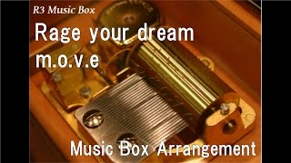 Rage your dream/m.o.v.e [Music Box] (Anime \