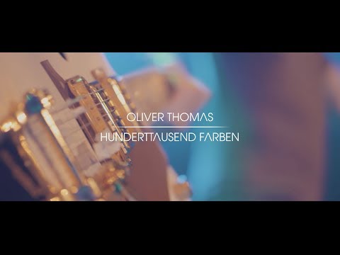 Oliver Thomas - Hunderttausend Farben (Offizielles Musikvideo)