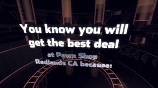 Pawn Shop Redlands CA