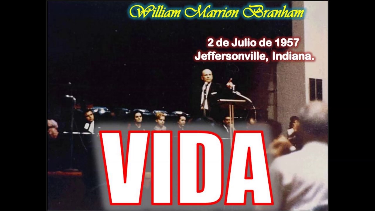 VIDA  -  Por William Marrion Branham