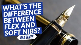 Q&A Slices: What's the difference between flex and soft nibs? screenshot 2
