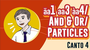 Cantonese Lesson 4: āa1 aa3 àa4 / And & Or / Particles