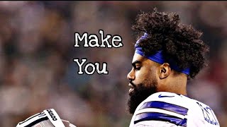 Ezekiel Elliott NFL Mix - “Make You”
