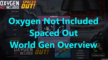Oxygen Not Included Spaced Out World Gen Look at the Various Starting Options