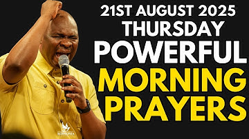 Thursday 21st August 2025 Morning Prayer To Start Your Day |A Daily Prayer By Apostle Joshua Selman