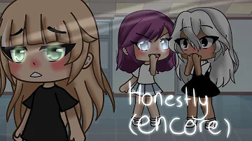 Honestly (encore) | GLMV | Gacha Life Music Video