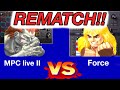 [REMATCH!] - Force vs. MPC Live II (Streetfighter style matchup)