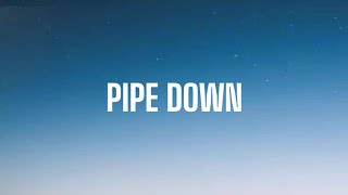 DRAKE - PIPE DOWN ( LYRICS )