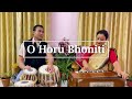 O Horu Bhoniti | অ সৰু ভনীটি - Ridip Dutta | cover by Indrani Gogoi Mp3 Song