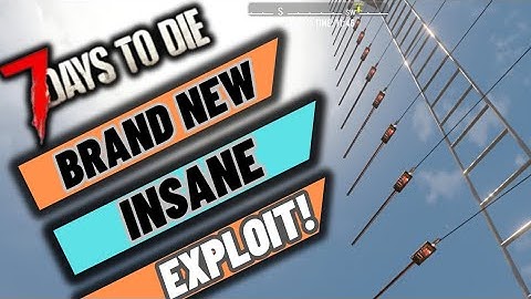 7 days to die 1.1 TRY this new insane exploit!!