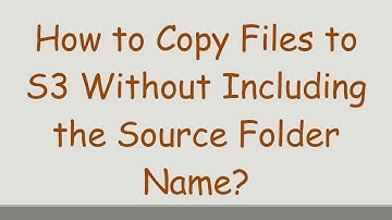 How to Copy Files to S3 Without Including the Source Folder Name?