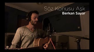 Söz Konusu Aşk - Kutsi | Berkan Sayar Cover