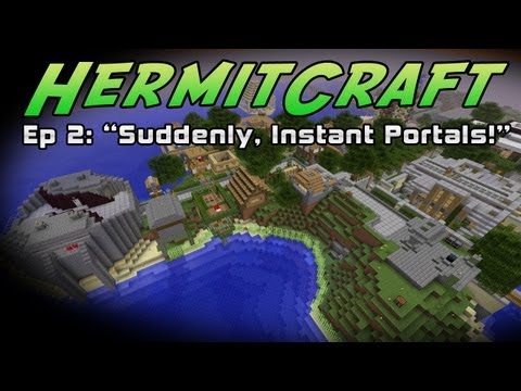 HermitCraft - Episode 2 - "Suddenly, Instant Portals!"