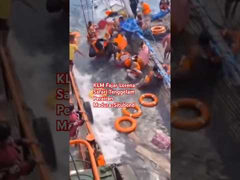 KLM Fajar Lorena Safari Tenggelam Perairan Madura-Situbondo, 2 Org Meninggal, 1 Hilang 70 Selamat