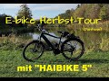 E Bike Herbsttour mit &quot;Haibike 5&quot; Diashow