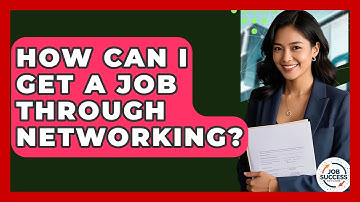 How Can I Get A Job Through Networking? - Job Success Network