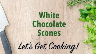 White Chocolate Scones using the Biscuit Method