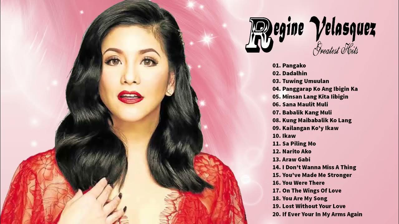 Regine Velasquez Playlist 2021 Best OPM Nonstop Love Songs Regine