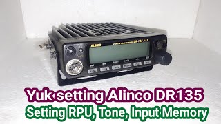Cara program Alinco DR135 Manual | setting RPU, Tone, Input ke Memory