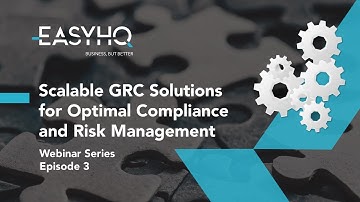 Webinar Series - Episode 3 Scalable GRC Solutions for Optimal Compliance & Risk Management.