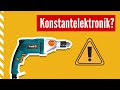 Was ist eine Konstant Elektronik? | Bohrmaschine | Basics