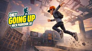 Only Going Up: Nick Parkour 3D Gameplay screenshot 3