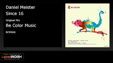 Daniel Meister - Since 16 (Original Mix)