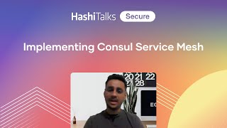 Implementing Consul Service Mesh Information