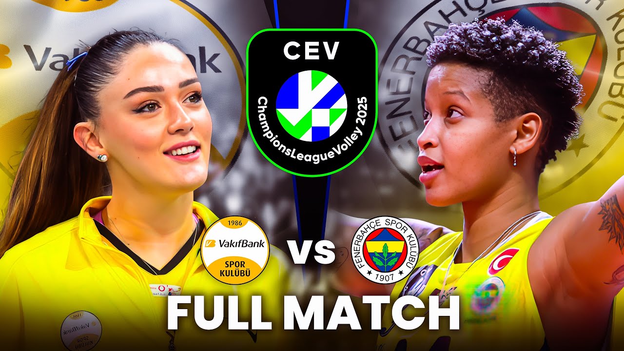 VakifBank vs Fenerbahçe | Full Match | CEV Champions League Volley 2025