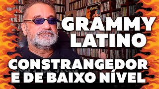 Grammy Latino 2021 - Constrangedor e de Baixo Nível