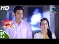 Ek Duje Ke Vaaste - एक दूजे के वास्ते - Episode 84 - 24th June, 2016