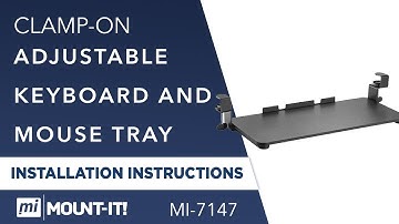 Clamp-On Adjustable Keyboard and Mouse Tray | Installation Video (MI-7147)