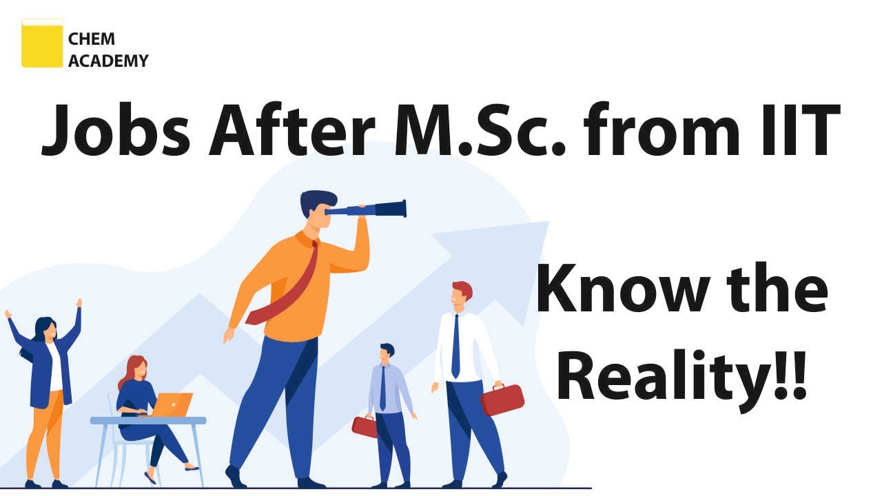Jobs After MSc Chemistry From IIT Career Options After MSc Chemistry jobs-after-msc-chemistry-from-iit-career-options-after-msc-chemistry