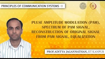 Lec 39 | Principles of Communication Systems-I |  Pulse Amplitude Modulation (PAM) | IIT KANPUR