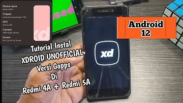 Tutorial Instal Rom XDROID Based Android 12 Di Redmi 4A + 5A