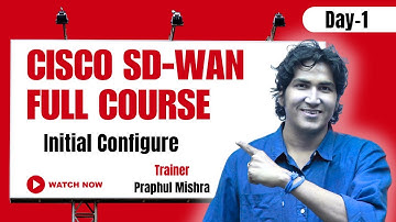 Day 1 of All About Cisco SD-WAN | Complete Guide To Master Cisco SD-WAN Technology
