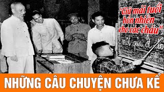 President Ho Chi Minh told the untold story | Professor Hoang Chi told the story of Uncle Ho