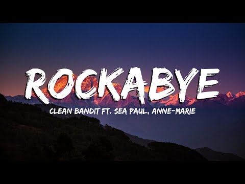 Rockabye - Clean Bandit Ft Sean Paul, Anne Marie