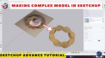 create complex model in sketchup / sketchup tutorial